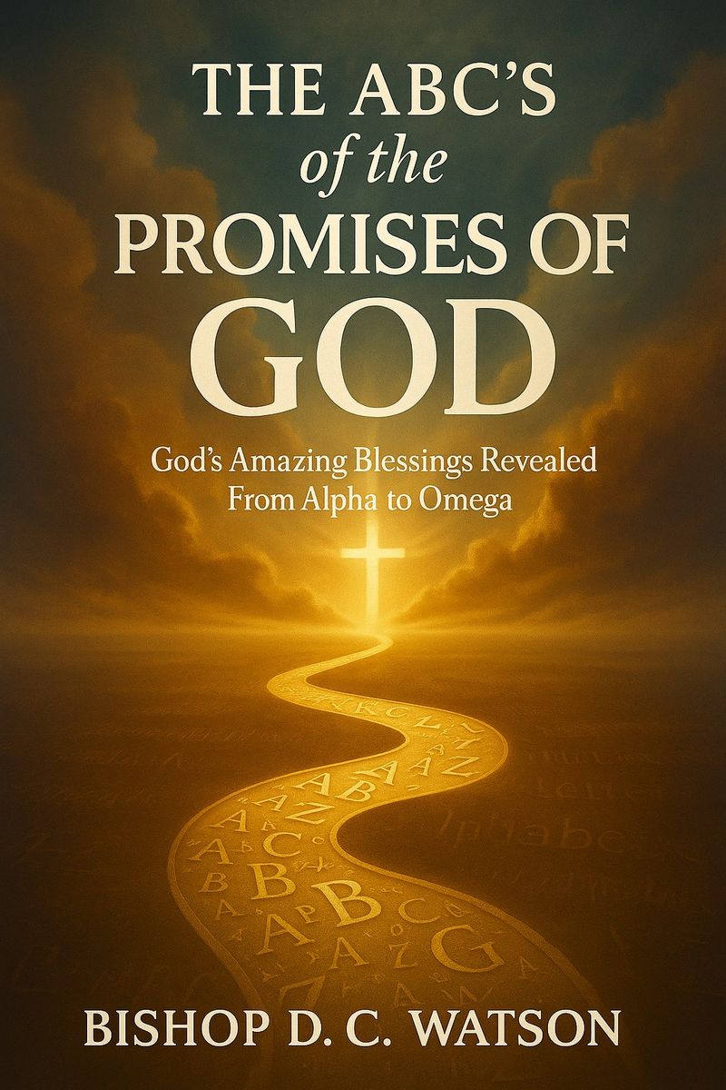 The ABCs of the Promises of God by Bishop DC Watson