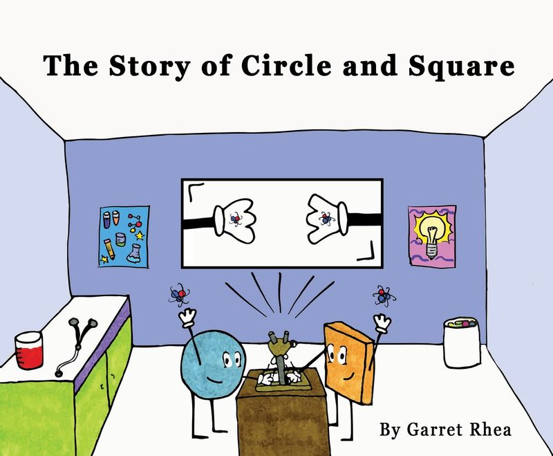 The Story of Circle and Square by Garret Rhea