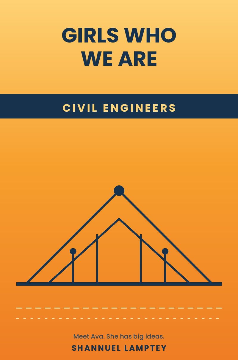 Girls Who We Are: Civil Engineers by Shannuel Lamptey
