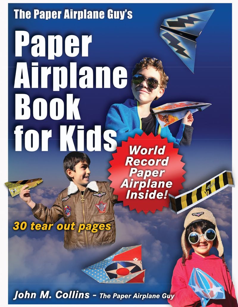 Paper Airplane Book for Kids by John M. Collins