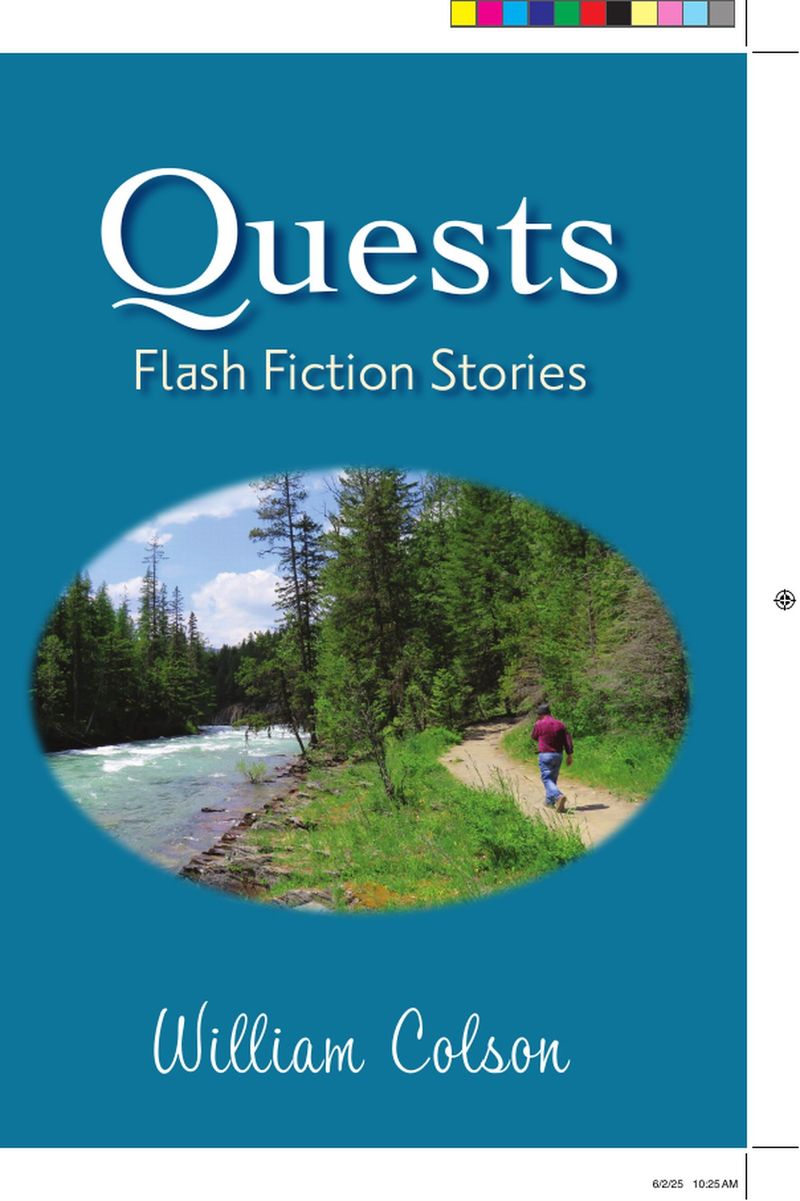 Quests Flash Fiction Stories by William Colson