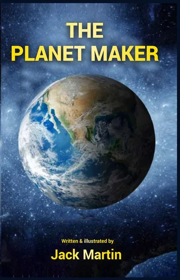 The Planet Maker by Jack Martin